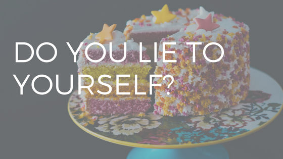 TEXT "DO YOU LIE TO YOURSELF" OVER A PHOTO OF A DELICIOUS LOOKING BIRTHDAY CAKE