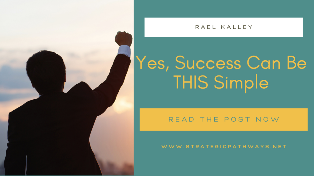 Text reading "Yes, Success Can Be THIS Simple" and a man rising his fist in the air