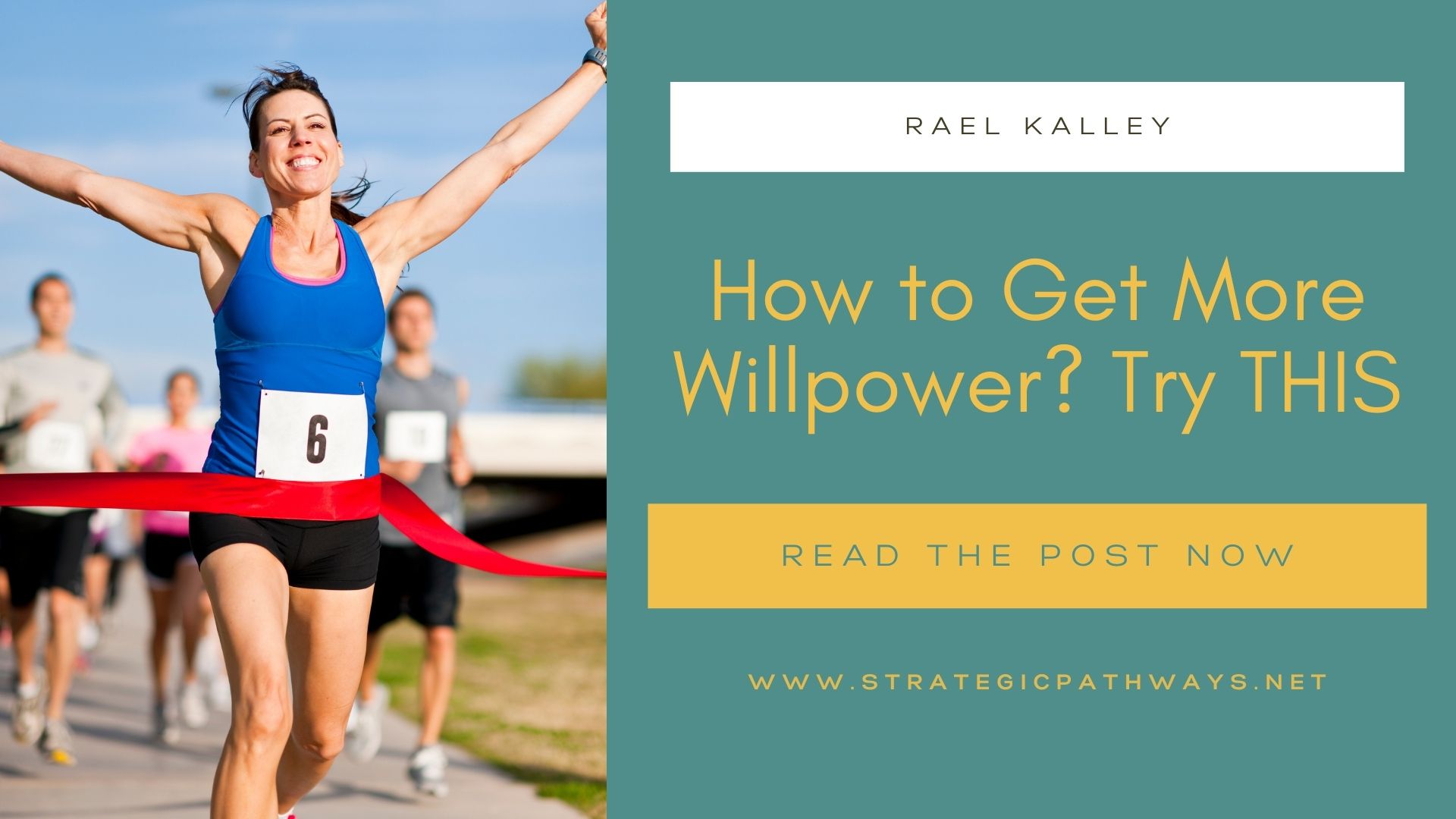 Text reading "How to Get More Willpower? Try THIS" and a woman finishing a race