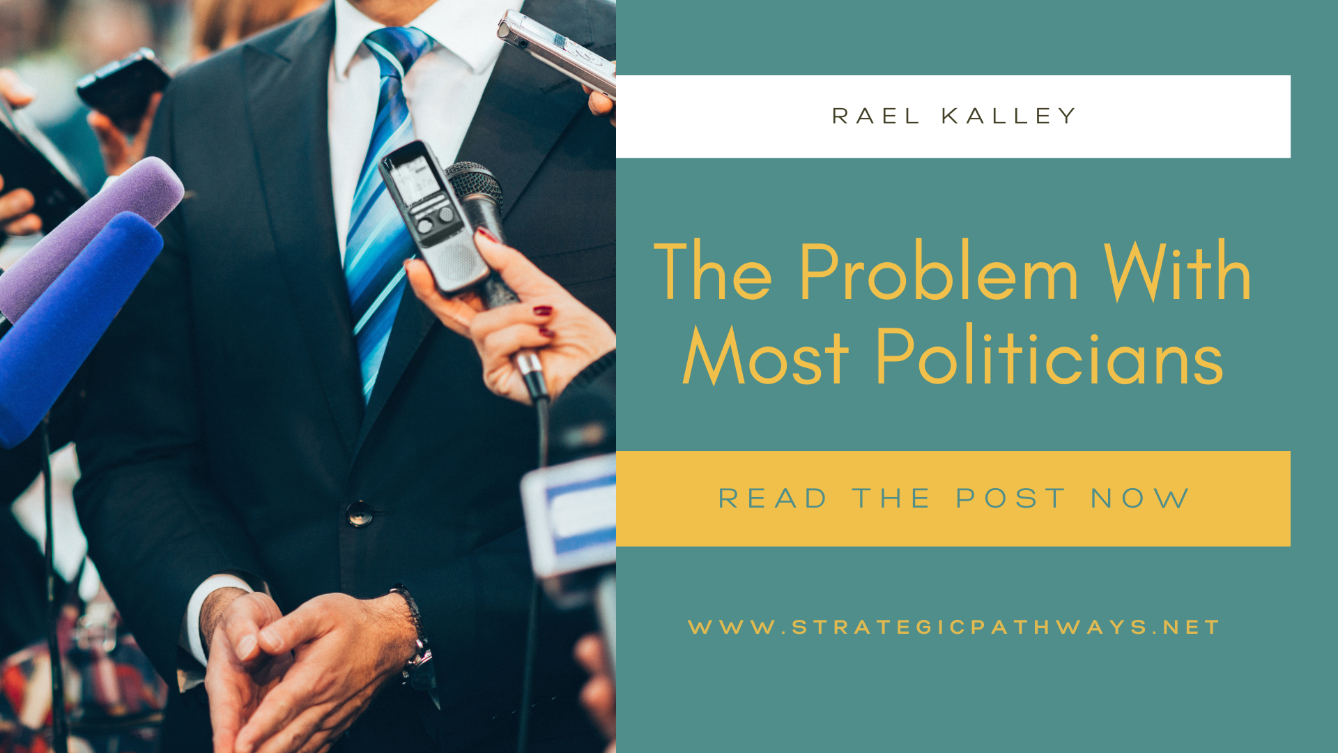 Text reading "The Problem With Most Politicians" and a man talking to reporters